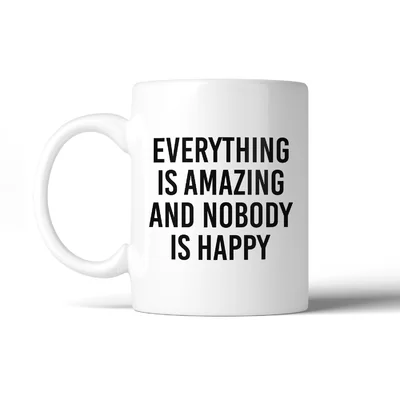 Abree Everything is Amazing Witty Quote Coffee Mug