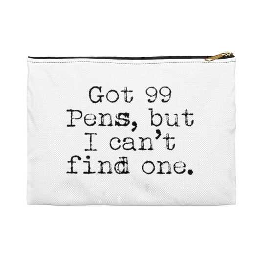Funny Pencil Case, Got 99 Pens But Can't Find One, Zipper Bag, School Teacher, Writer Gift, Office Organization, Joke Storage, Makeup Pouch