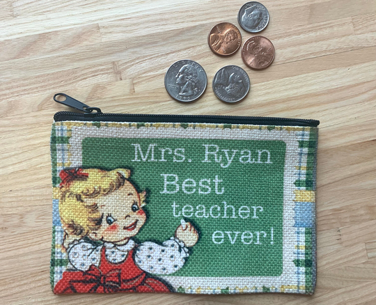 Teacher's Coin Purse, Change Pencil Case, Make Up Bag. Zippered Pouch, Teacher Appreciation Gift, Best Teacher Ever Customized