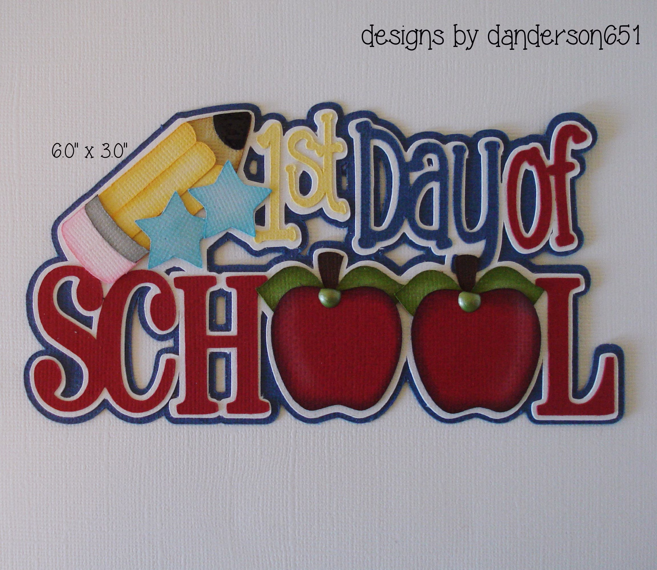 Scrapbook School Days Pencil Apple Fall Title Die Cut A Premade Paper Piecing For Layouts & Or Cards By Debanderson651
