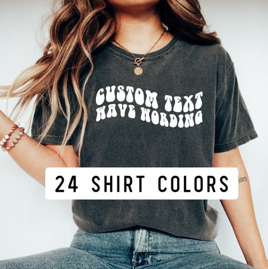 Custom Comfort Colors Shirt, Shirt With Wavy Text, Shirts For Women, Women's Sayings, Personalized T-Shirt, Retro