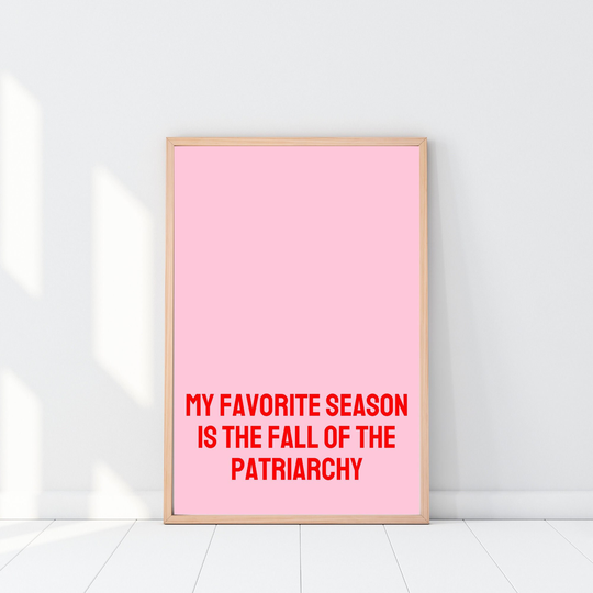 Fall Of The Patriarchy | Colorful Feminist Poster, Pastel Art, Feminist Quote, Eclectic Decor, Quirky Saying