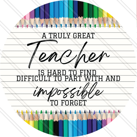 Great Teacher Is Hard To Find - Impossible Forget Life Sign Rainbow Paper & Pencil Metal