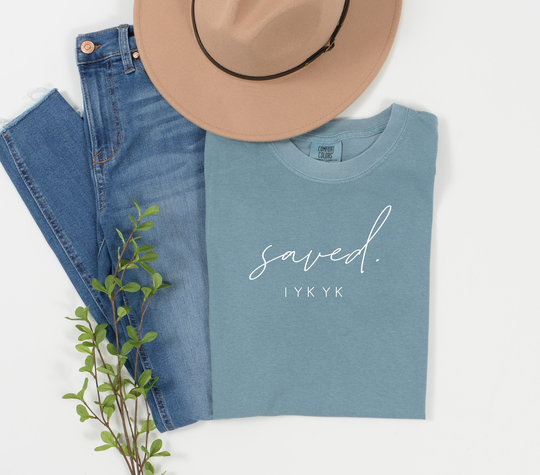 Saved. Iykyk // Short Sleeve Comfort Colors T-Shirt