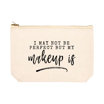 I May not Be Perfect Makeup Pouch