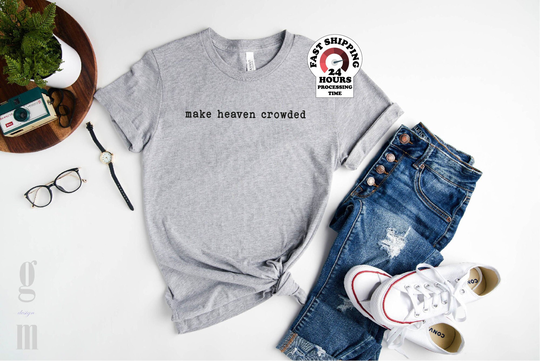 Make Heaven Crowded Comfort Colors Tee Shirt Christian T-Shirt Cute Shirts Plus Size 4xl 5xl